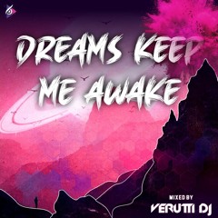 Dreams keep me awake