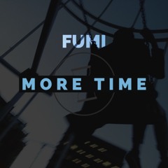 FUMI - More Time