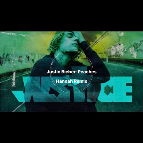 Stream Justin Bieber Peaches (Hannah Remix)[BUY=FREE DOWNLOAD] by