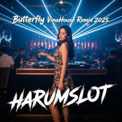 Butterfly VinaHouse Remix 2025 | Harumslot Bandar Bola Dan Slot Gacor Online Terpercaya 2025