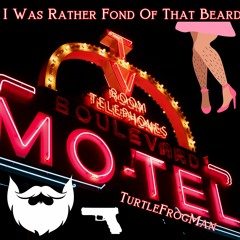I Was Rather Fond of That Beard