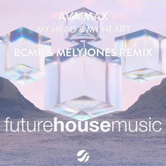 Ava Max - My Head & My Heart (BCMP & MelyJones Extended Remix)