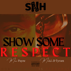 Show Some Respect (feat. Mobbsta D-Tyrant & Maxi Payne)