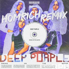 Deep Purple - Smoke On The Water (Homrich Remix)