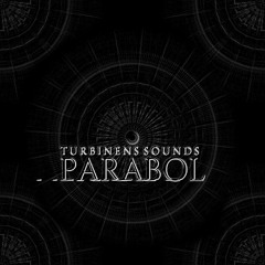 Turbinens - Parabol (All Good Things mix)