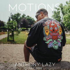 MOTIONS July '22 by Anthony Lazy