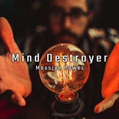 Mind Destroyer - Massive Power