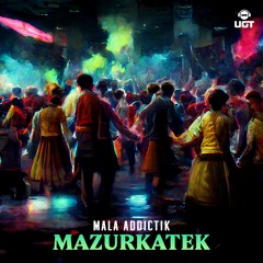 Mala Addictik - Mazurkatek