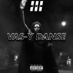 VAS-Y DANSE (III- Fire)