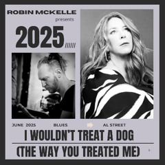 06. Robin McKelle feat Al Street -  - I Wouldn't Treat a Dog (the way you treated me) - 44100 - 16