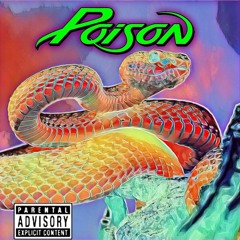 Poison 🐍 (Prod. Baldy)