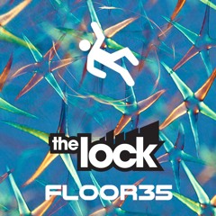35th FLOOR : The Lock