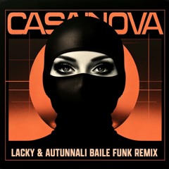 Casanova - LACKY & AUTUNNALI REMIX