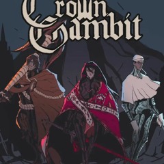 "The Heart Of The Brave" - Crown Gambit - Wild Wits Games