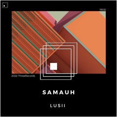 Lusii - Samauh (Original Mix)