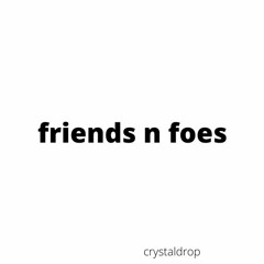 friends n foes