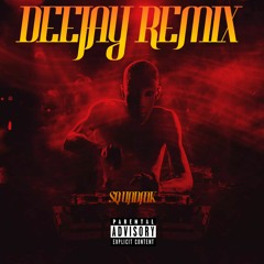 SquadMK - Deejay Remix