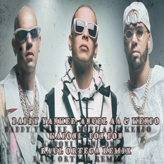 Daddy Yankee, Anuel AA & Kendo Kaponi - Don Don (Raúl Ortega Remix)