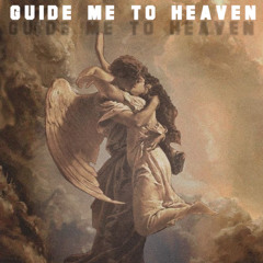 Guide Me To Heaven
