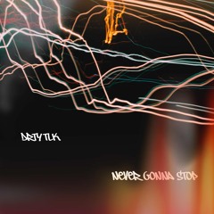 NEVER GONNA STOP
