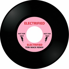 Electrified (Tobi Mack Remix)