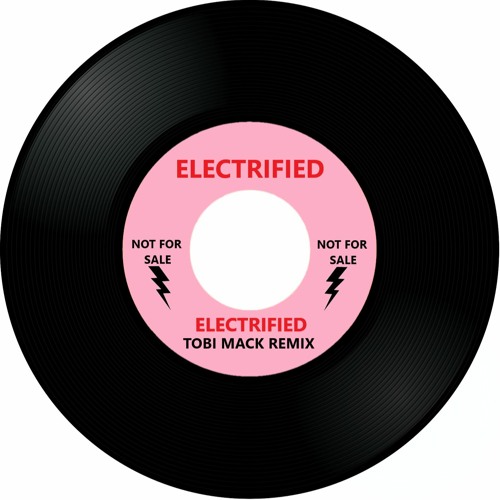 Electrified (Tobi Mack Remix)