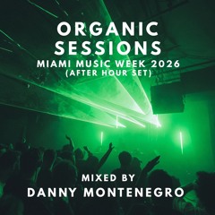 ORGANIC SESSIONS  MIAMI MUSIC WEEK 2026