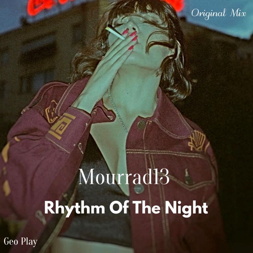 Mourrad13 - Rhythm Of The Night