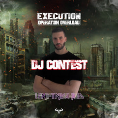 UNFINISHED EXECUTION: Operation Overload DJ CONTEST