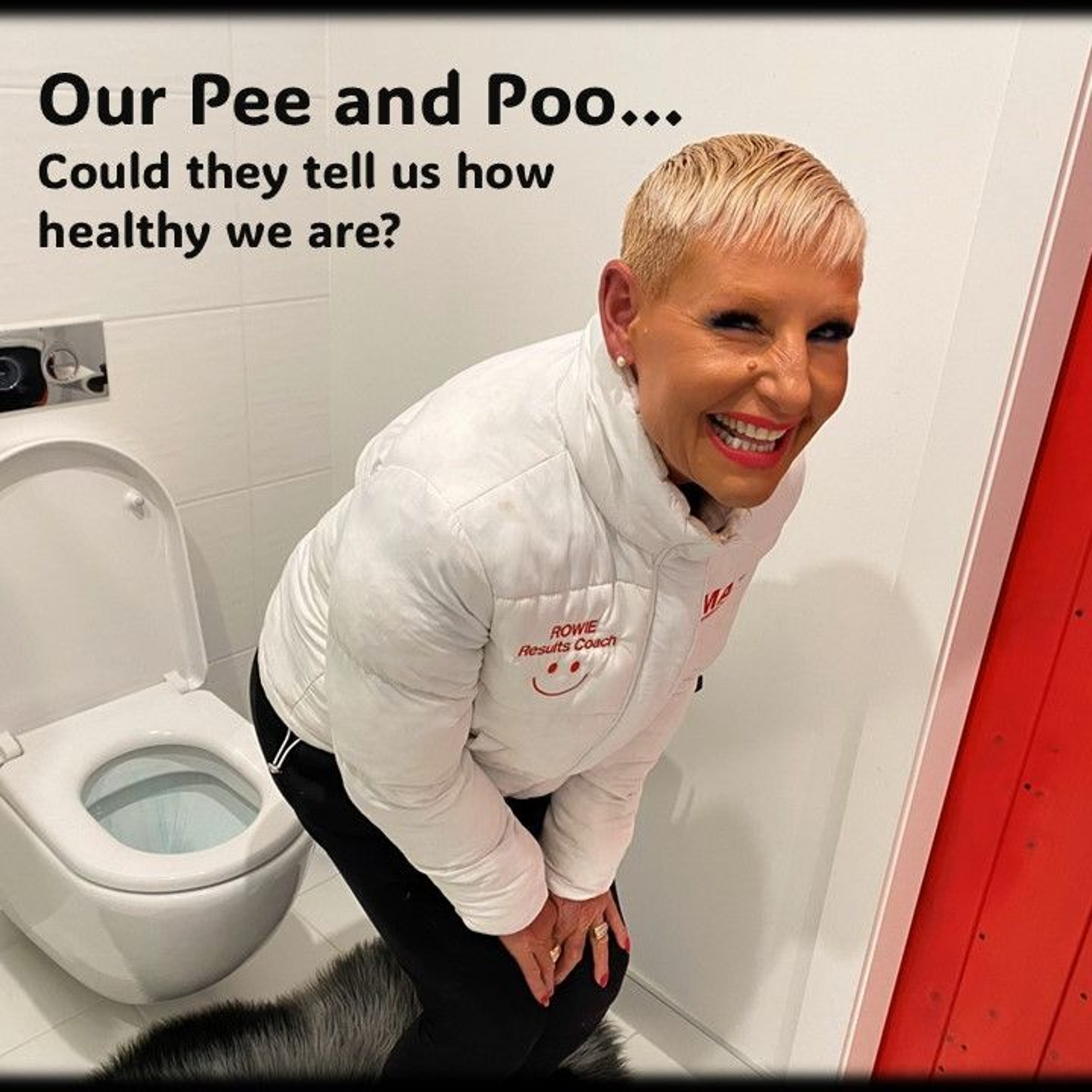 Our Poo And Pee, What Do They Say About Our Health...with Rowie McEvoy