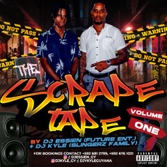 THE SCRAPE TAPE VOL.1 (DJ ESSIEN X DJ KYLE)