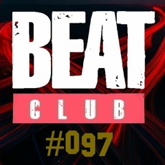 Beat Club Radio - Episode #097