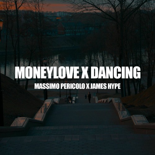 DANCING x MONEYLOVE (SAMUELE BRIGNOCCOLO MASHUP)