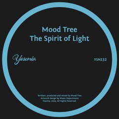 PREMIERE: Mood Tree - The Spirit Of Light [Yesenia]