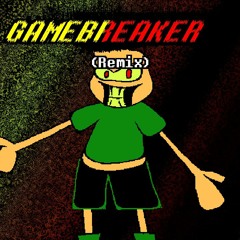 GAMEBREAKER (Remix)