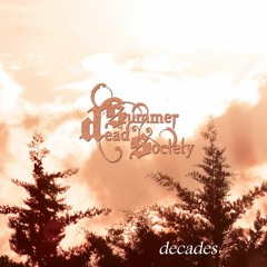 Dead Summer Society - Decades