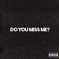 Do You Miss Me ? (Feat. Swordzzman & SylumGone) [Prod. Wetgropes x Mila Moon]