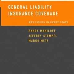 View [PDF EBOOK EPUB KINDLE] General Liability Insurance Coverage: Key Issues In Ever