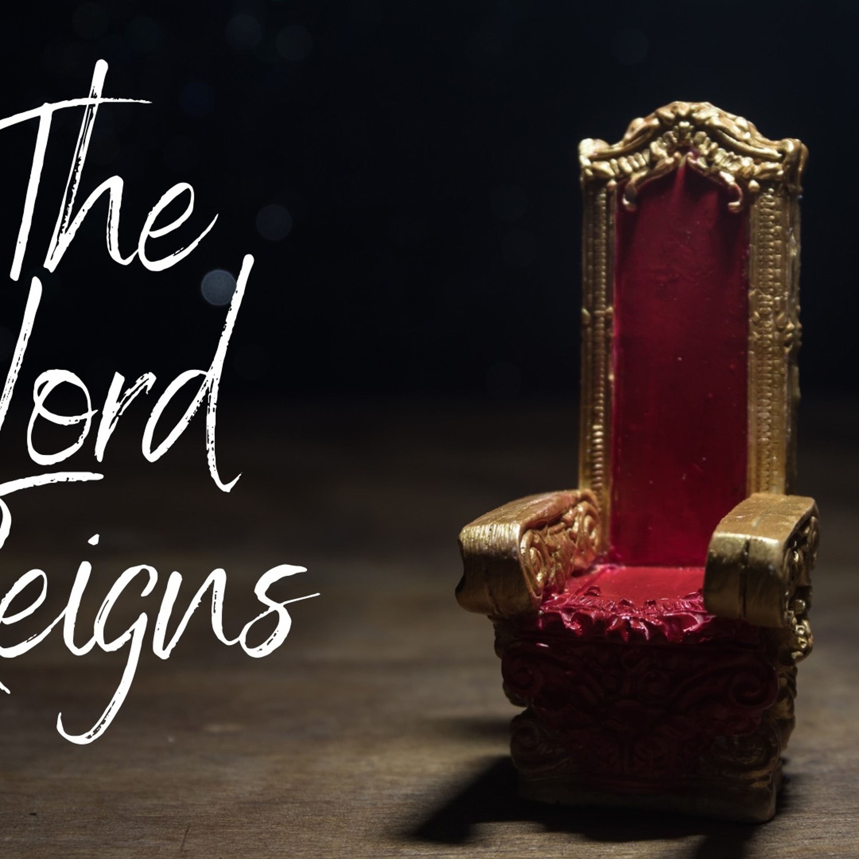 Pastor Eric J Carlson - The Lord Reigns