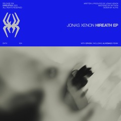 Premiere: Jonas Xenon - HIREATH (ALIVEMAEX Remix) [ENTX004]