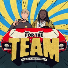 For The Team Ft. Tee Grizzley