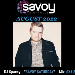 💥SPACEY - HOUSE, CHART, BOUNCE 🎶(AUGUST **SAVOY** Monthly MIX 011) 🎵