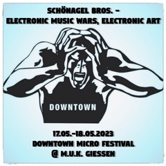 Schönagel Bros. @ Downtown Micro Festival - MUK Giessen 17.05.2023