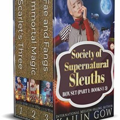 READ EBOOK EPUB KINDLE PDF Society of Supernatural Sleuths Box Set (Part 1: Books 1-3