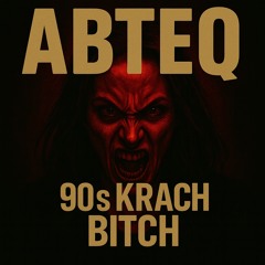 Maddix, The Rocketman - 90s Bitch [ABTEQ Krach Edit] *** FREE DOWNLOAD ***