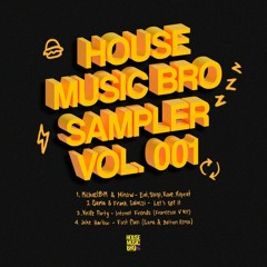 House Music Bro Sampler Vol. 001 [FREE DOWNLOAD]