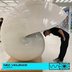 NEO VIOLENCE 09/23 by dMIT.RY