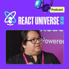 React Native at Scale With Rafael Mendiola | React Universe On Air #33