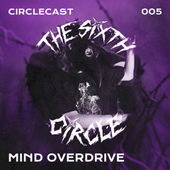 Circlecast 005 by MIND OVERDRIVE