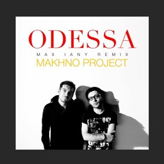 Makhno Project - ODESSA (Max Iany Remix)